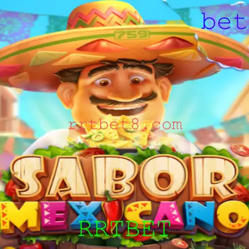 Descubra o Fascinante Mundo do Jogo SaborMexicano com a Palavra-Chave RRTBET