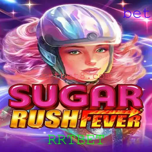 Descubra o Mundo do Jogo 'SugarRushFever' com a Palavra-chave 'RRTBET'
